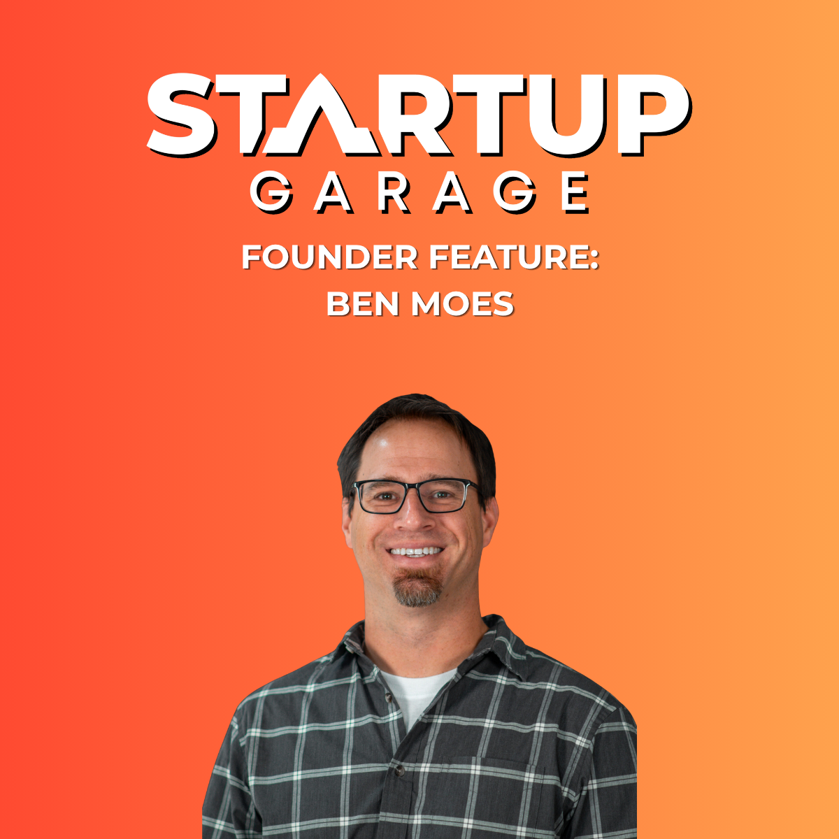 Founder Feature: Ben Moes