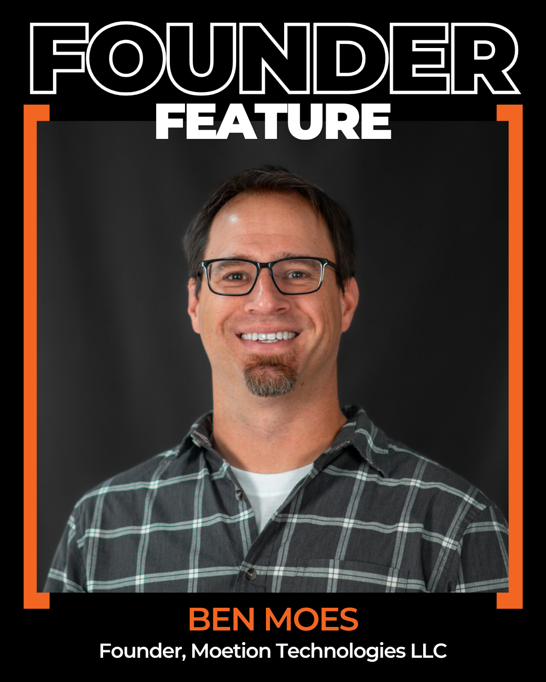Ben Moes Headshot and Founder Feature