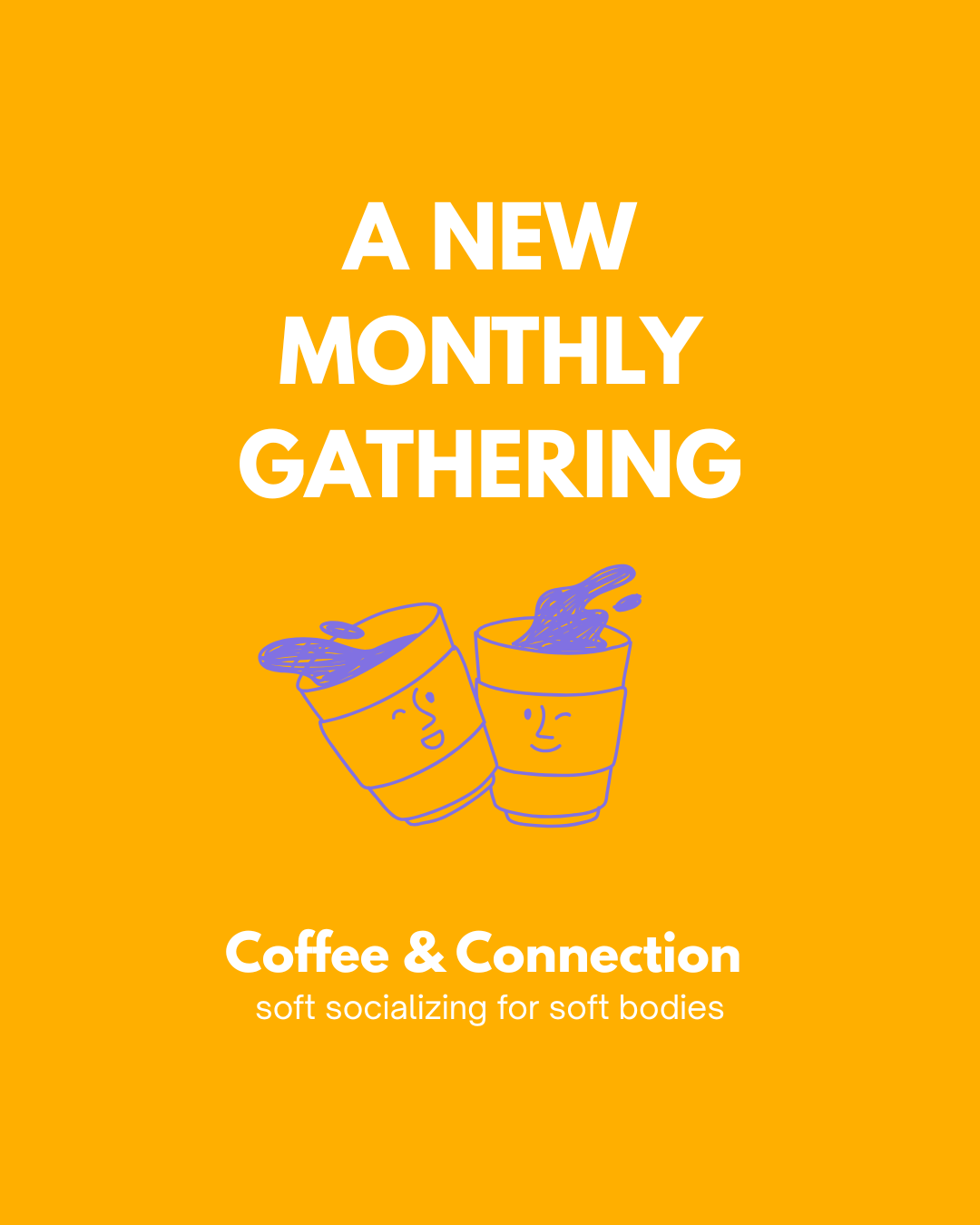 A New Monthly Gathering