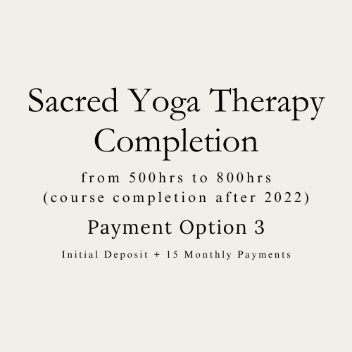 Sacred Yoga Therapy Completion (from 500hr to 800hr after 2022) | Payment Plan Option 3