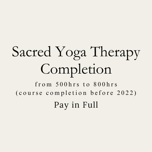 Sacred Yoga Therapy Completion (from 500hr to 800hr before 2022) | Pay in Full