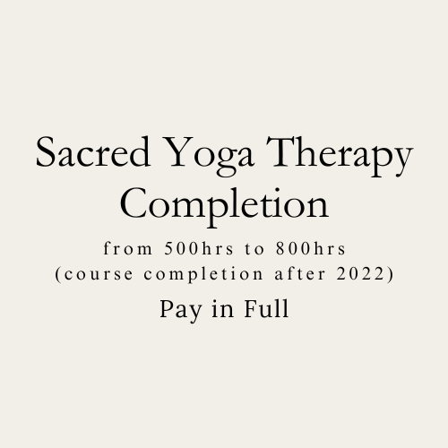 Sacred Yoga Therapy Completion (from 500hr to 800hr after 2022) | Pay in Full