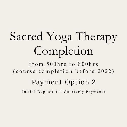 Sacred Yoga Therapy Completion (from 500hr to 800hr before 2022) | Payment Plan Option 2