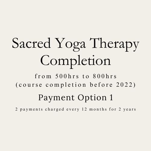 Sacred Yoga Therapy Completion (from 500hr to 800hr before 2022) | Payment Plan Option 1