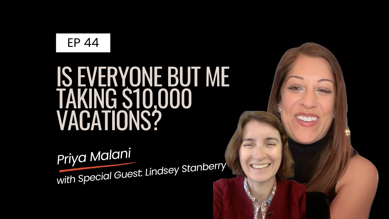 Ep 44 | Is Everyone But Me Taking $10,000 Vacations?