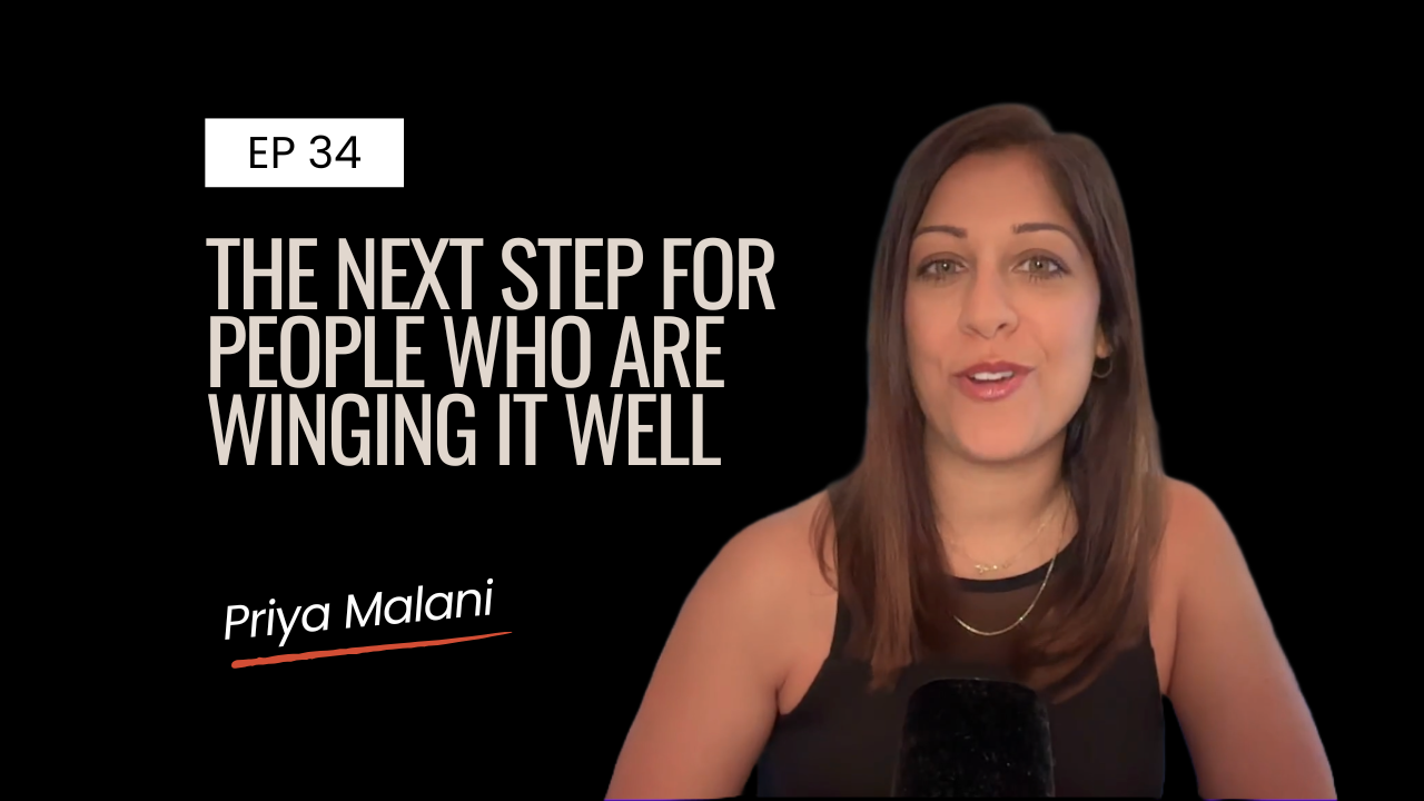 Ep 34 | The Next Step for People Who Are Winging It Well