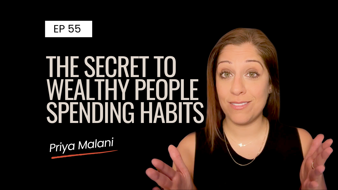 Ep 55 | The Secret To Wealthy People Spending Habits