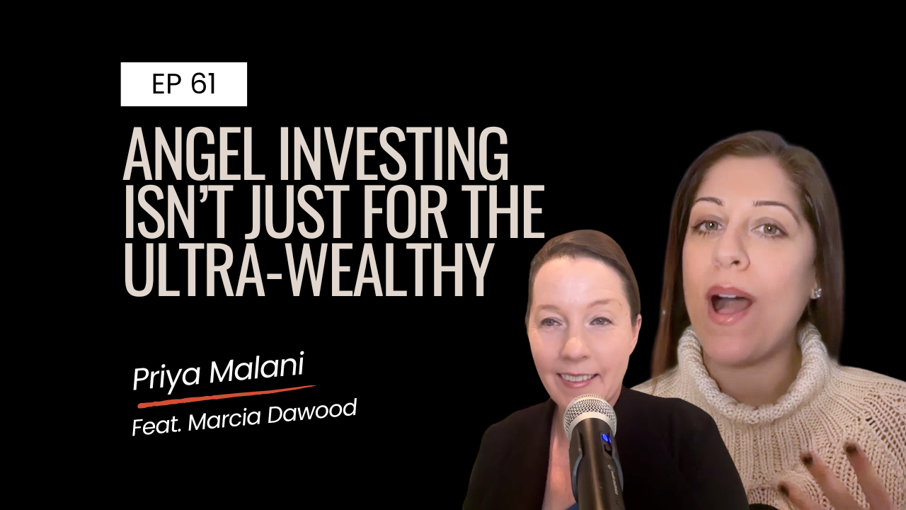 Ep 61 | Angel Investing Isn’t Just for the Ultra-Wealthy