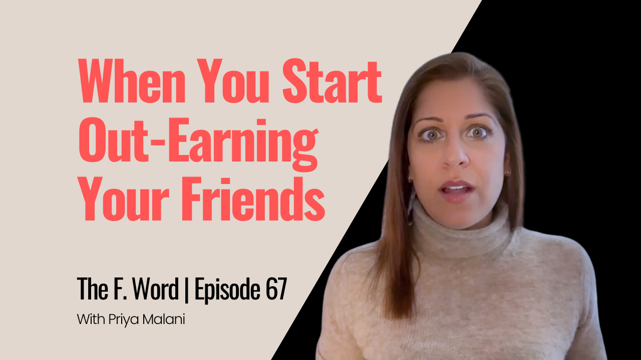 Ep 67 | When You Start Out-Earning Your Friends