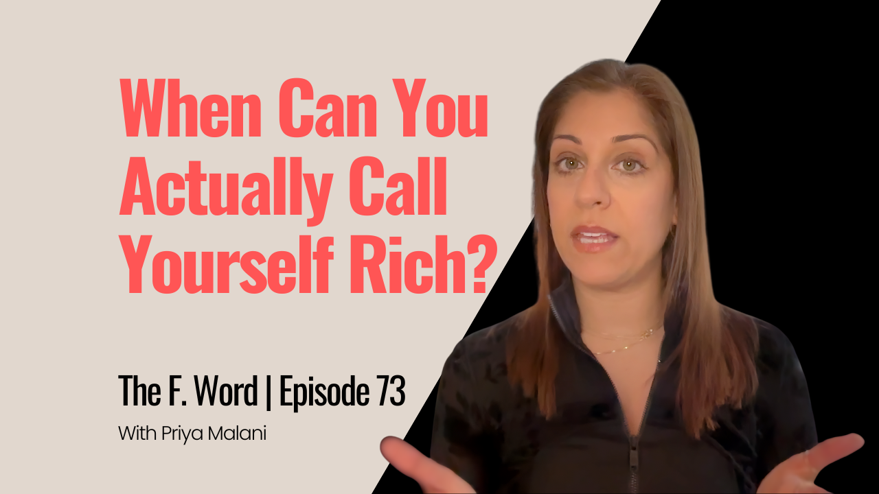Ep 73 | When Can You Actually Call Yourself Rich?