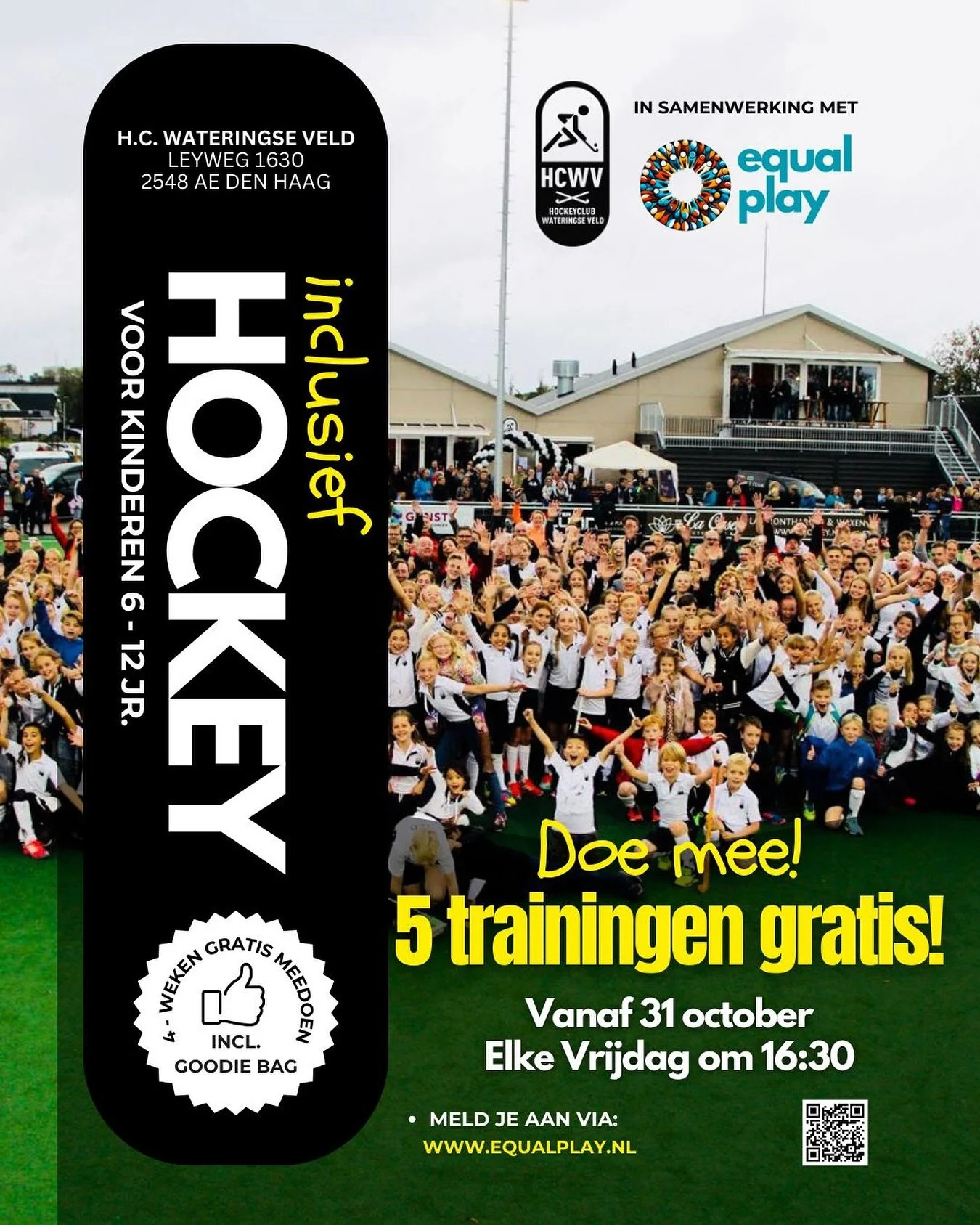 Aanmelden voor Inclusief Hockey bij Hockey Club Wateringse Veld! 🏑

✨ 5 weken gratis!
✨ Training &eacute;&eacute;n keer per week
✨ Voor kinderen van 6 t/m 12 jaar
✨ Start: 31 oktober, elke vrijdag om 16:30 uur (een keer per week) 

Iedereen is welko