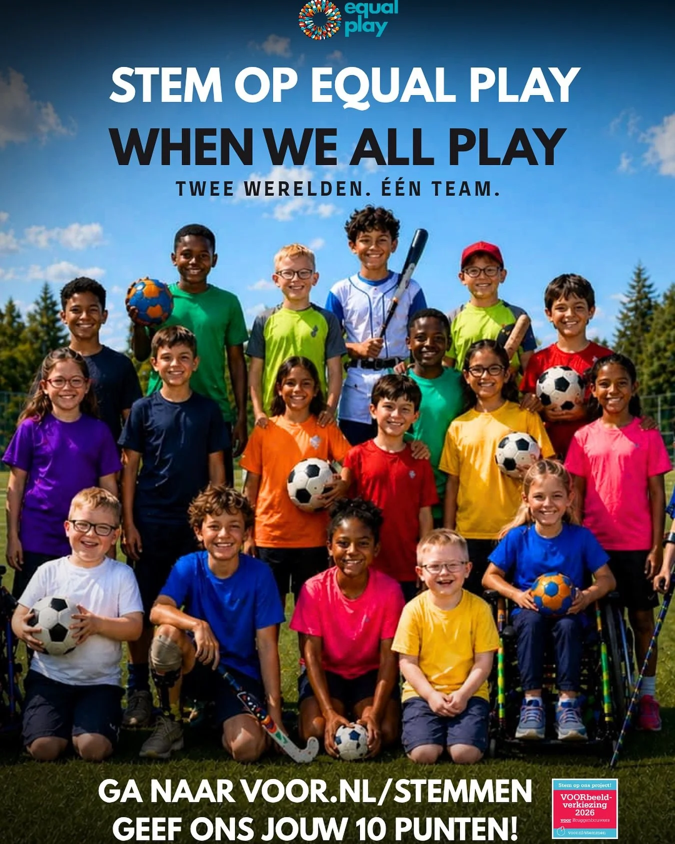 Twee werelden. E&eacute;n team. 💛

Met &ldquo;When We All Play&rdquo; helpt Stichting Equal Play sportverenigingen om inclusieve teams op te bouwen waarin kinderen m&eacute;t en zonder beperking samen sporten, spelen en groeien.

🗳️ Stem op Stichti
