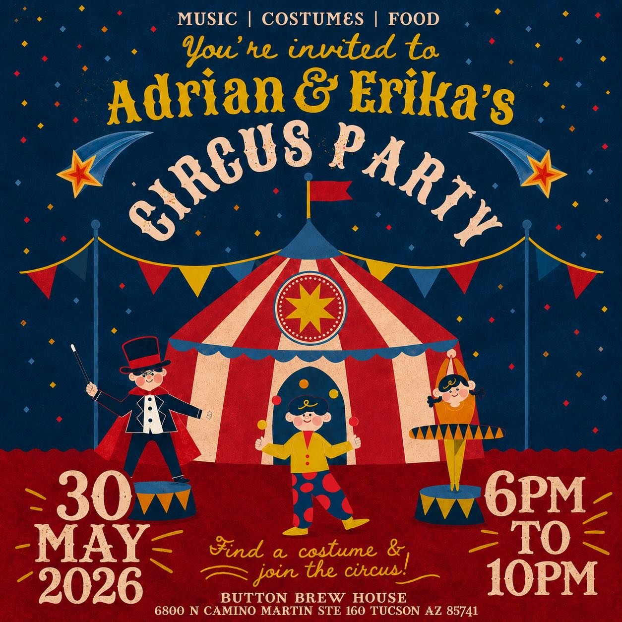 TODAY IS THE DAY! 🎪 Saturday, May 30, 2026 | 6&ndash;10pm | Erika/Todd Opens | Mike/Johnny Close

Join us for an unforgettable night as we celebrate Adrian &amp; Erika&rsquo;s Circus Party!

Come dressed in your best circus-inspired costume &mdash; 