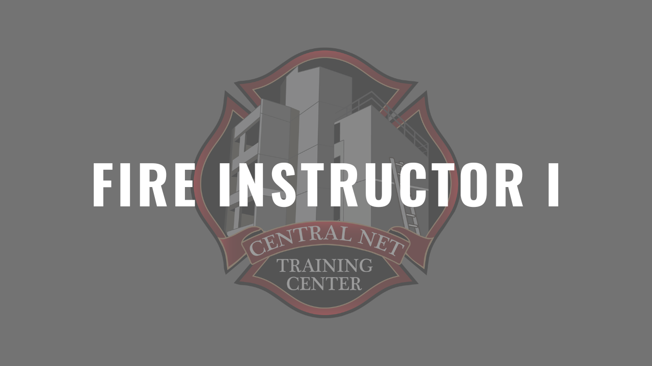 Fire Instructor I - Central Net Training Center
