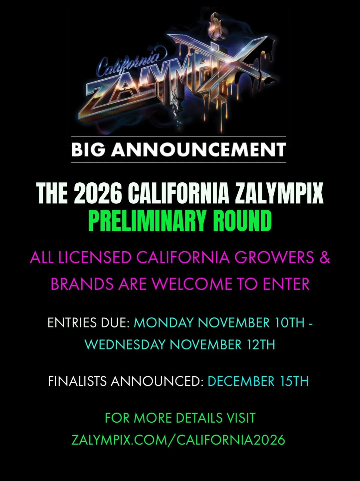 Excited to kick off 2026 early with a preliminary round in California. All licensed growers and brands in California are welcome to enter. Visit www.zalympix.com/california2026 for details. Website in bio.