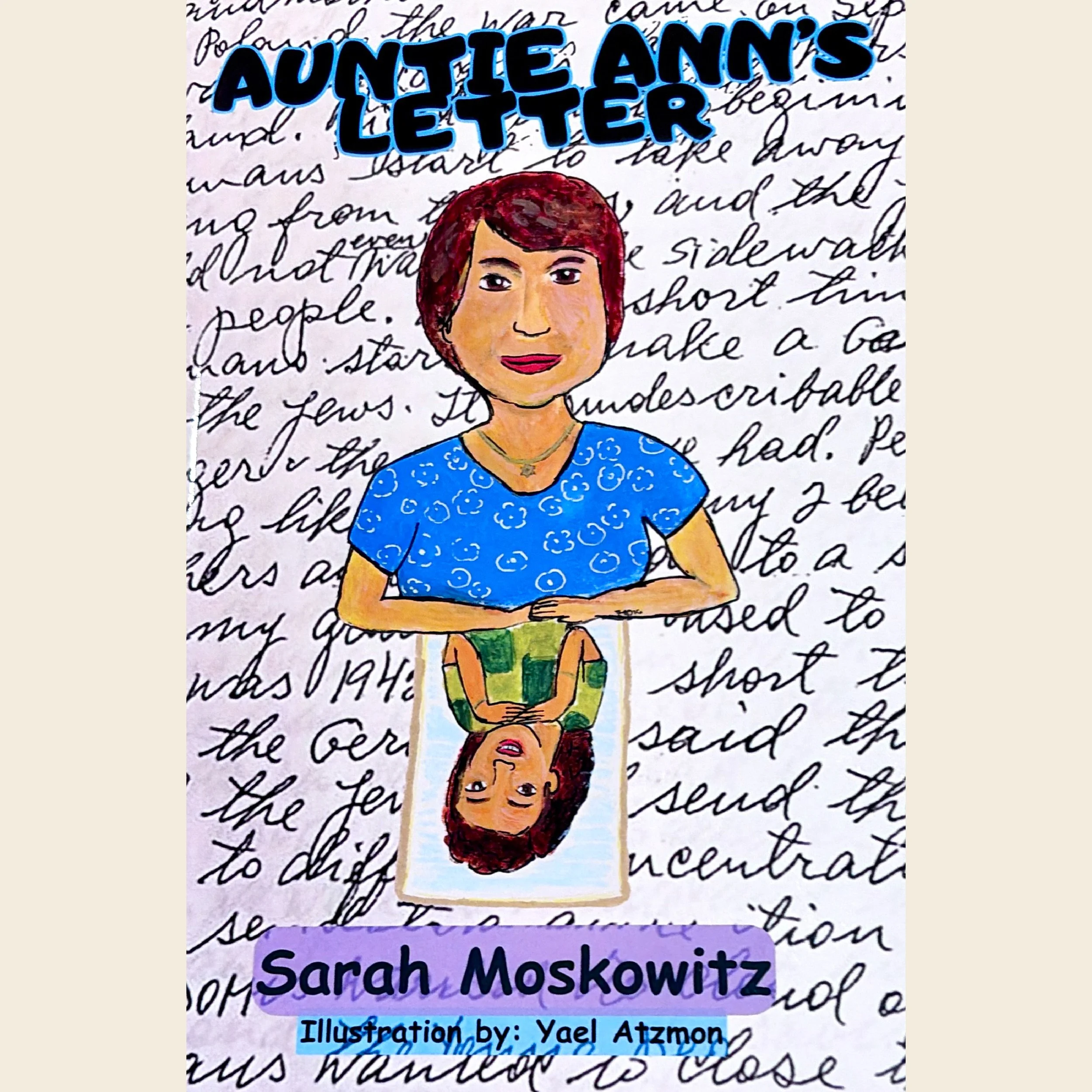 “Auntie Ann’s Letter”: Behind the Book with Sarah Moskowitz