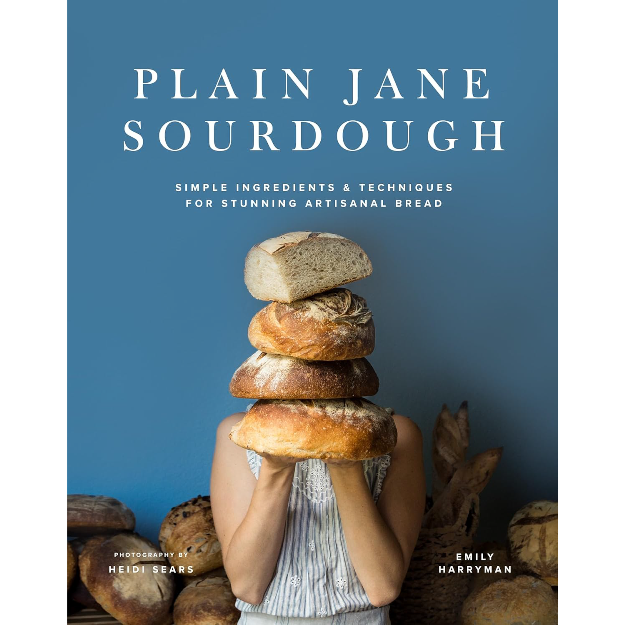 Emily Harryman: Plain Jane Sourdough