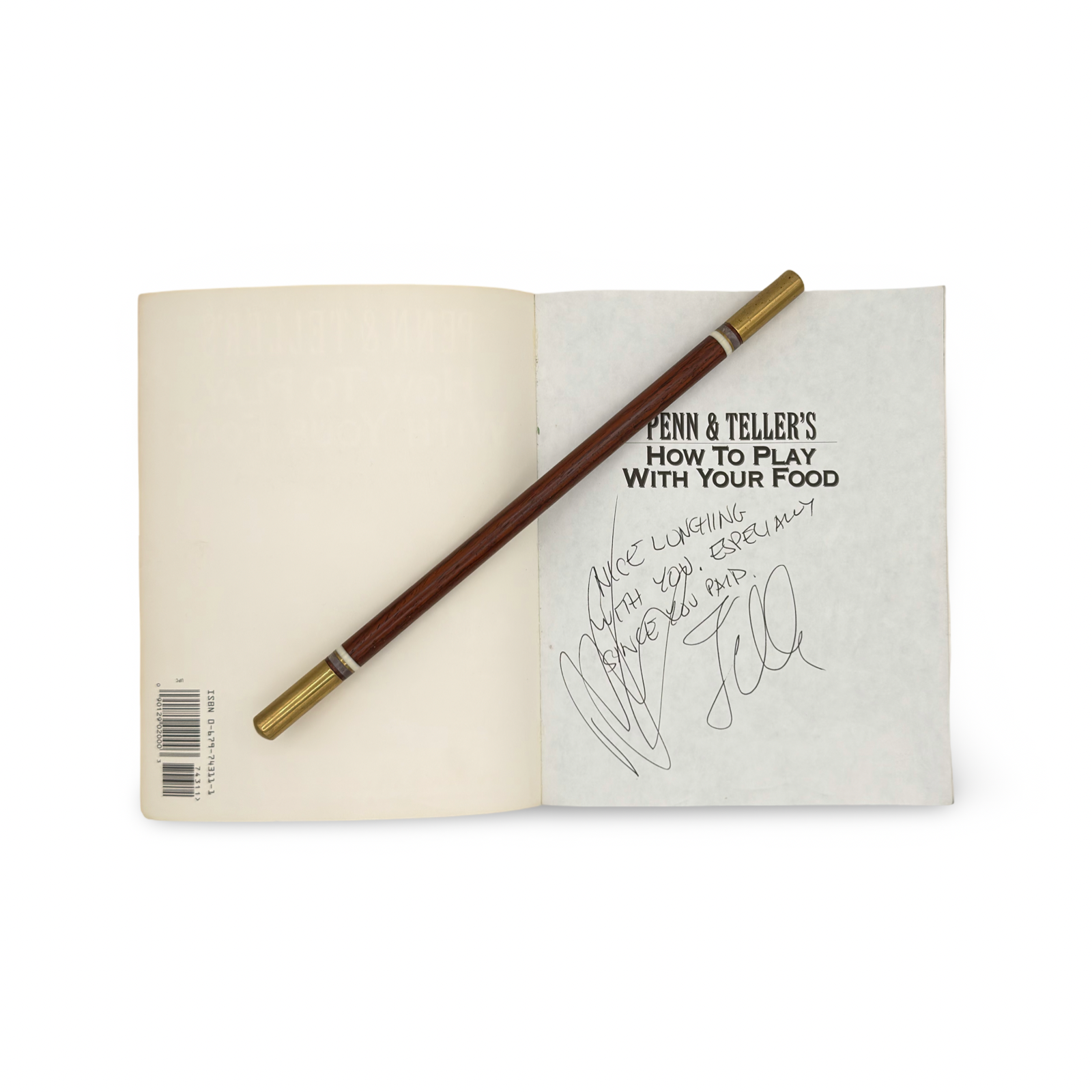 Inscribed and Signed by Penn Jillette and Teller. Penn & Teller's How to Play with Your Food. Penn Jillette and Teller. New York: Villard Books, 1992.