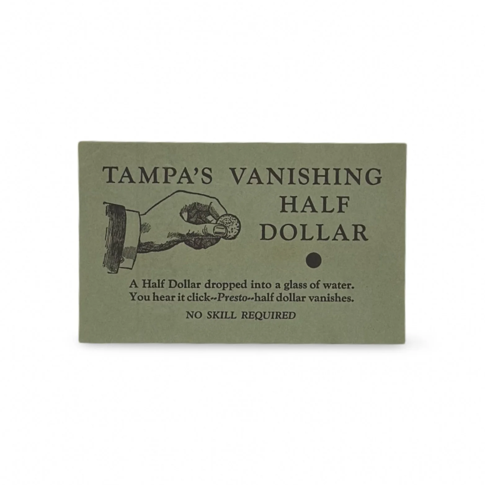 Tampa’s Vanishing Half Dollar. Raymond Sugden (“Tampa the Magician”), ca. 1920s–30s.