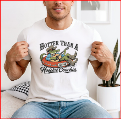 Hotter Than A Hoochie Coochie T-Shirt