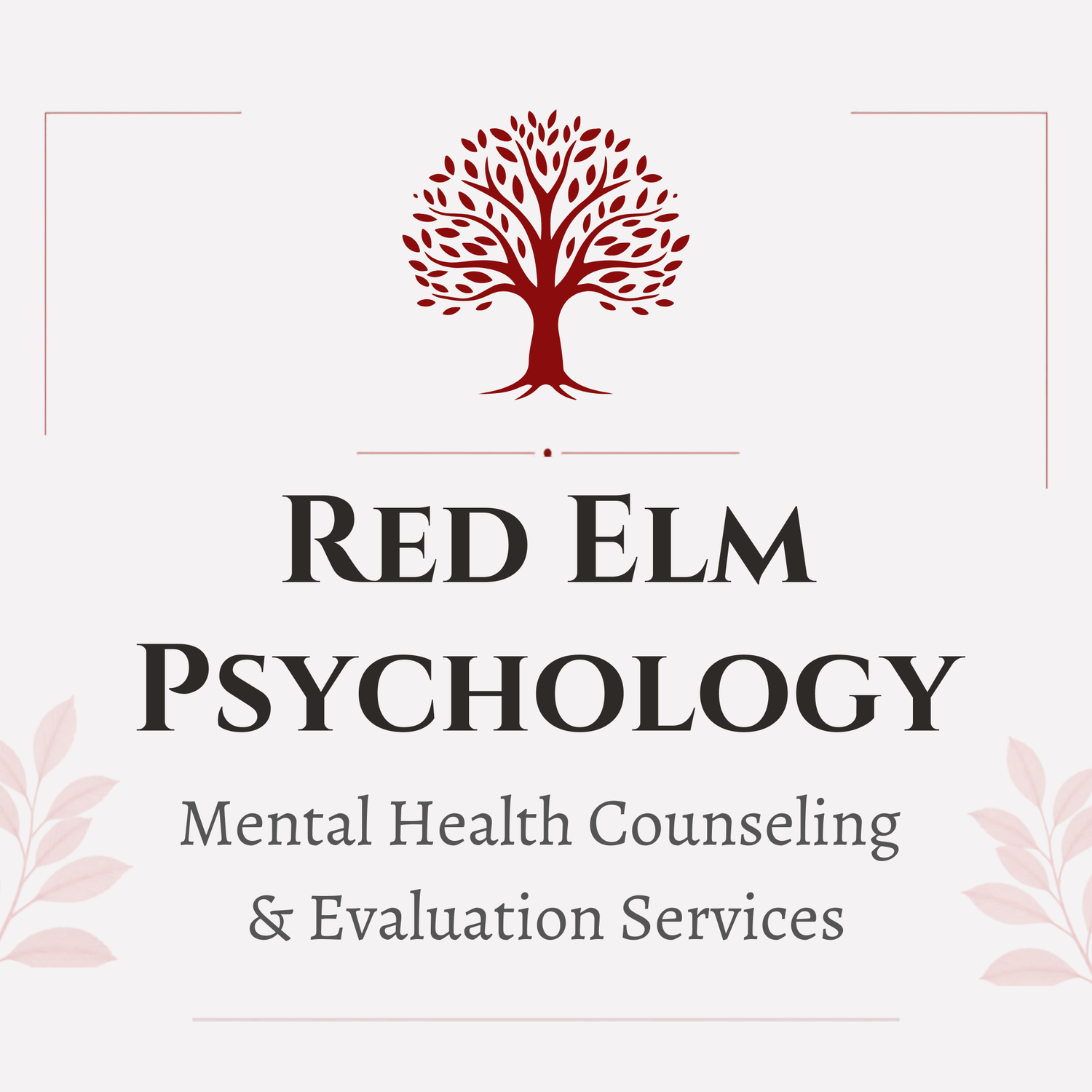 Red Elm Psychology | Counseling and Evaluation Services