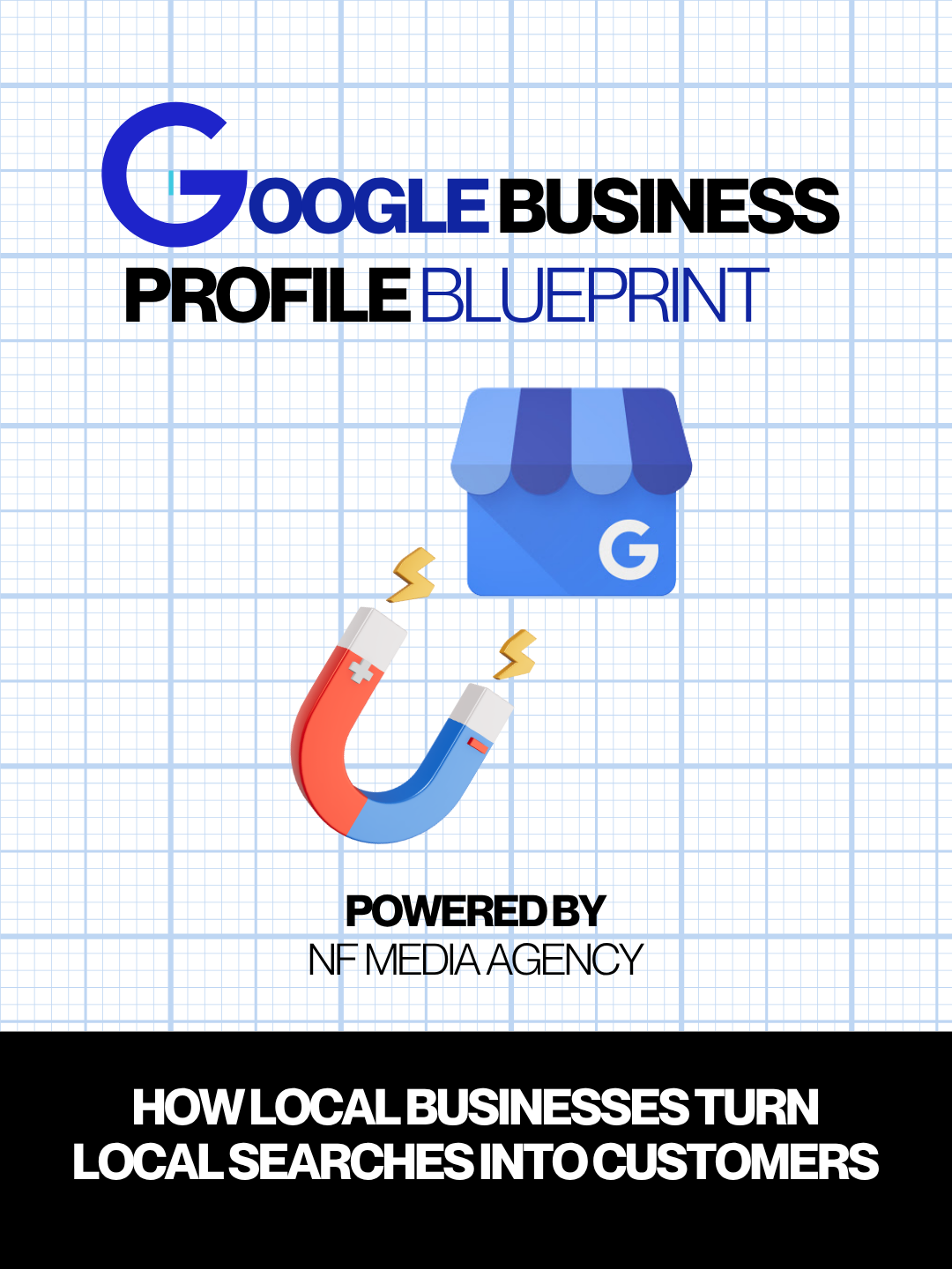 Google Business Profile Blueprint cover page showing a magnet attracting a shopping cart icon, with the title 'Google Business Profile Blueprint' and the subtitle 'Powered by NF Media Agency,' along with a question about how local businesses turn local searches into customers.