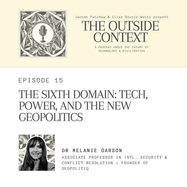 The Sixth Domain: Tech, Power, and the New Geopolitics, The Outside Context