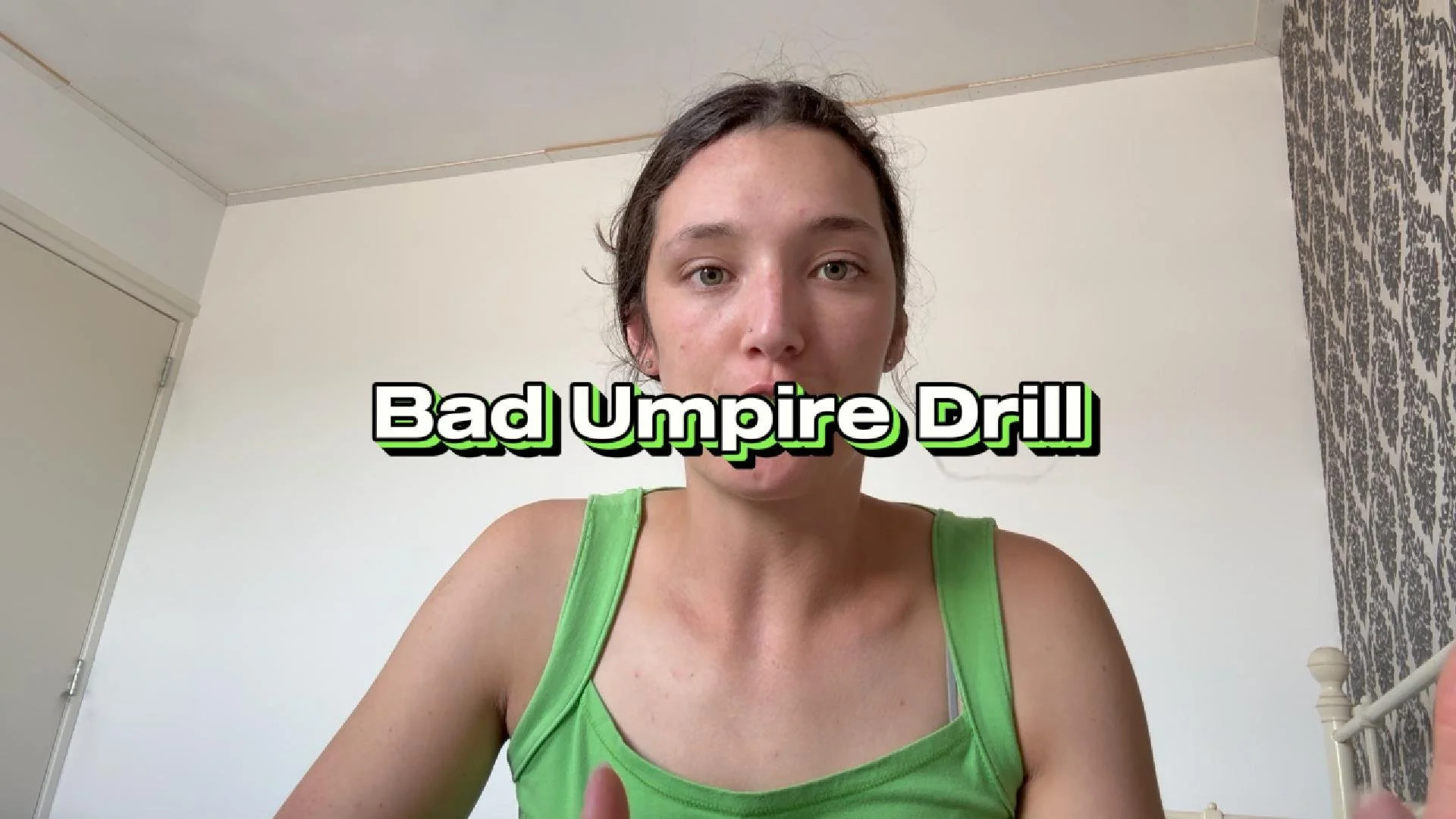 Bad Umpire Drill