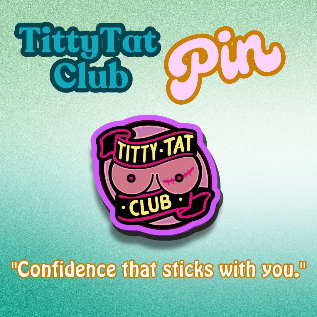 TittyTat Club Pin
