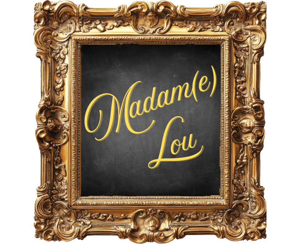 Madam(e) Lou by Kate Danley