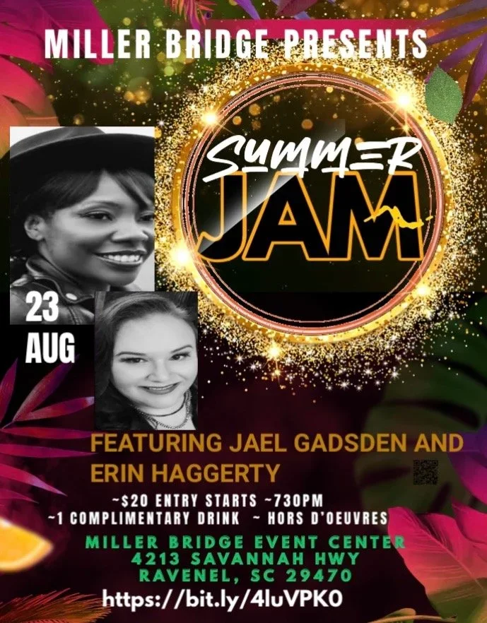 Poster for Summer Jam, presented by Miller Bridge, taking place on August 23rd at the Miller Bridge Event Center in Savannah Highway, Ravenel, South Carolina. Features photos of Jael Gadsden and Erin Haggerty, with details about entry price and time, and mentions complimentary drinks and hors d'oeuvres.