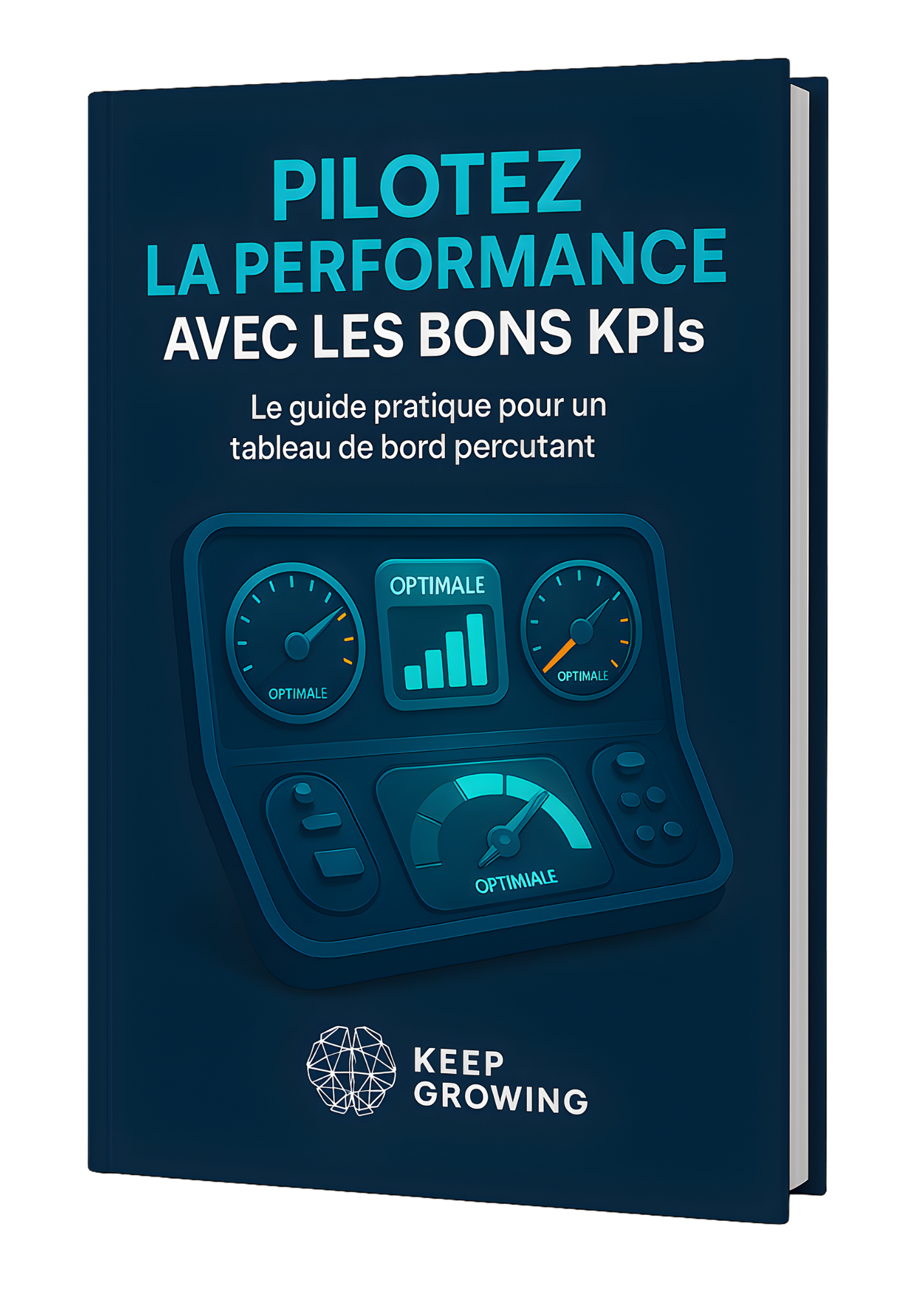Couverture d'un livre intitulé "Pilotez la performance avec les bons KPIs" avec une illustration d'un tableau de bord de performance technologique. Logo "Keep Growing" en bas.