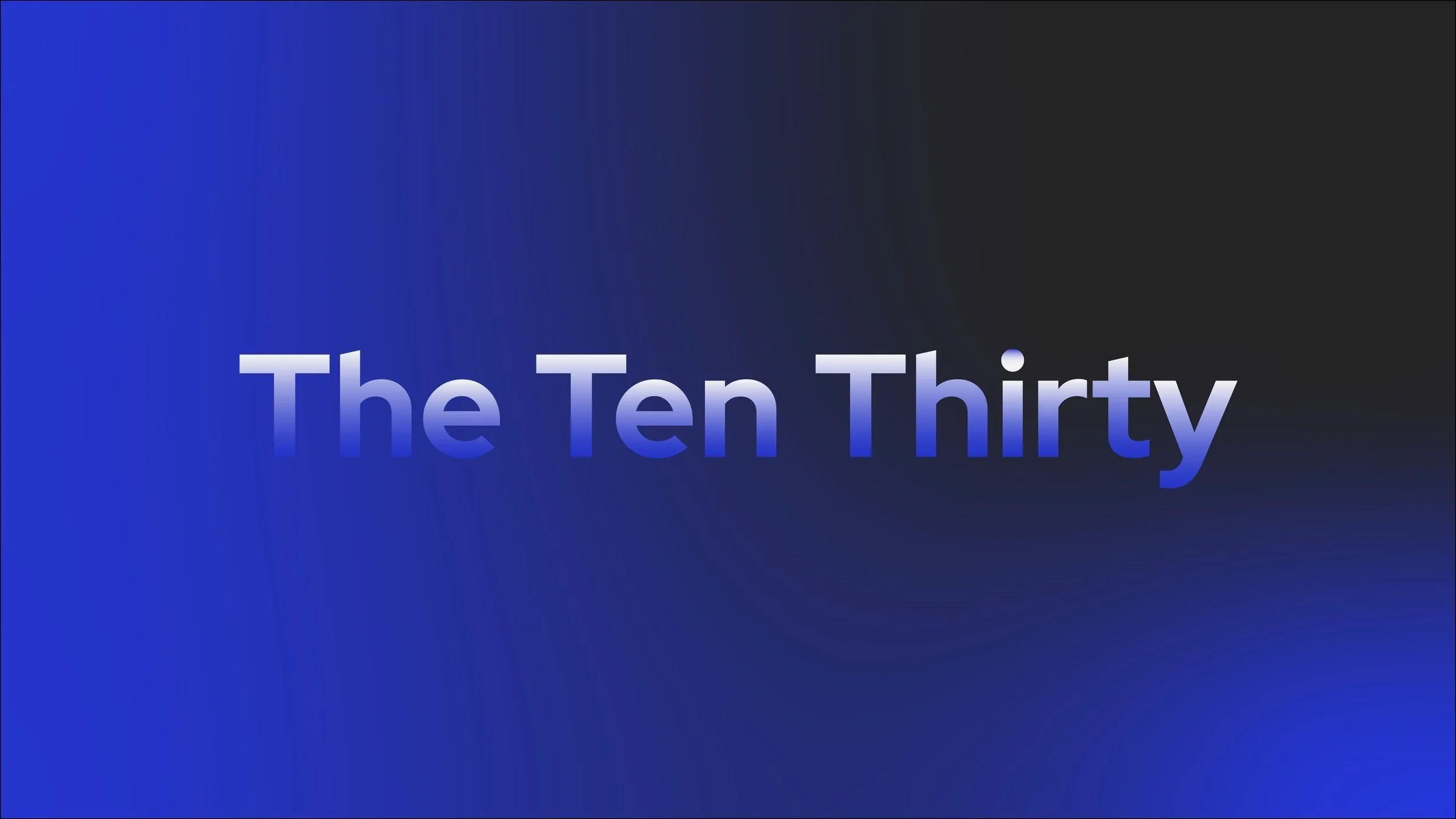 The Ten Thirty