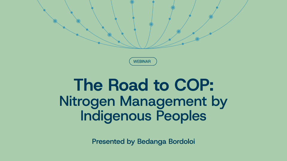 The Road to COP Webinar Series: Nitrogen Management by Indigenous Peoples