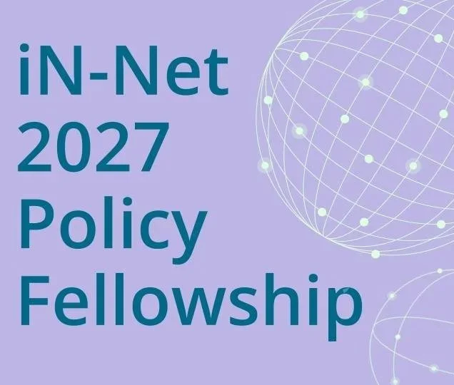 Call for Applicants: iN-Net 2027 Policy Fellowship
