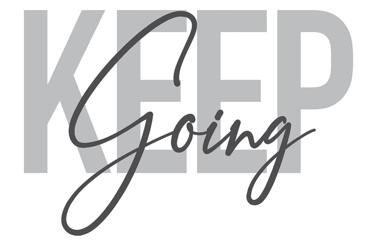 Keep It Going! &amp; What’s Next