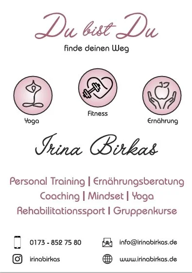 Werbung für Irina Birkas mit Fokus auf Personal Training, Ernährungsberatung, Yoga, Fitness und Coaching. Enthält Symbole für Yoga, Fitness, und Ernährung. Kontaktinformationen und Webseite sind ebenfalls angegeben.
