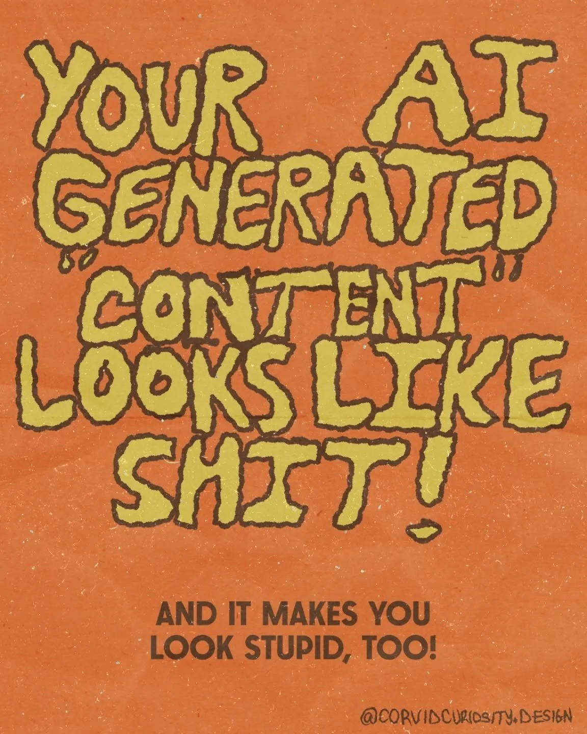 A shitty design for a shitty issue. 

The use of ai in everything has been so exhausting, and seeing it being used to make the ugliest content known to man is especially frustrating. Our planet is dieing, artists and creators are being stolen from, a