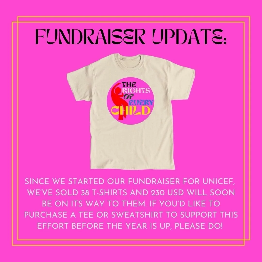 Since we started our fundraiser for UNICEF over the summer, we&rsquo;ve sold 38 shirts and 280 USD (the total amount minus taxes) will soon be on its way. Thank you!! If you&rsquo;d like to purchase a tee or sweatshirt before the year is up, please d