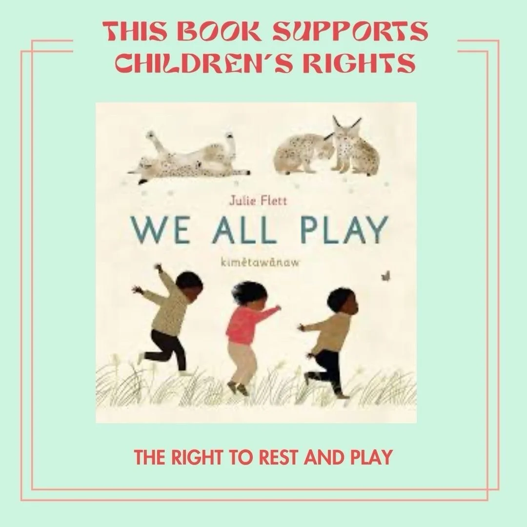 This children&rsquo;s book to enjoy and cherish, WE ALL PLAY by @julie__flett supports children&rsquo;s rights: the right to rest and play. It also incorporates a safe, clean environment with animals enjoying frolicking in nature as much as kids as w
