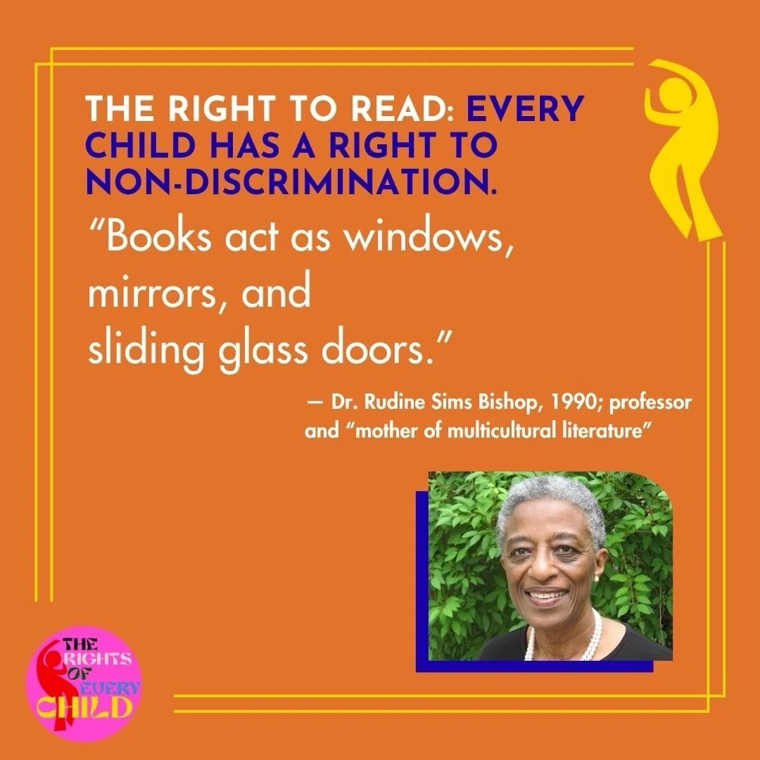 Several rights from the UN Convention on the Rights of the Child support a child&rsquo;s right to read (and libraries for library week!). First up, Article 13, which we distilled to be: &ldquo;Every child has a right to non-discrimination.&rdquo; Fro