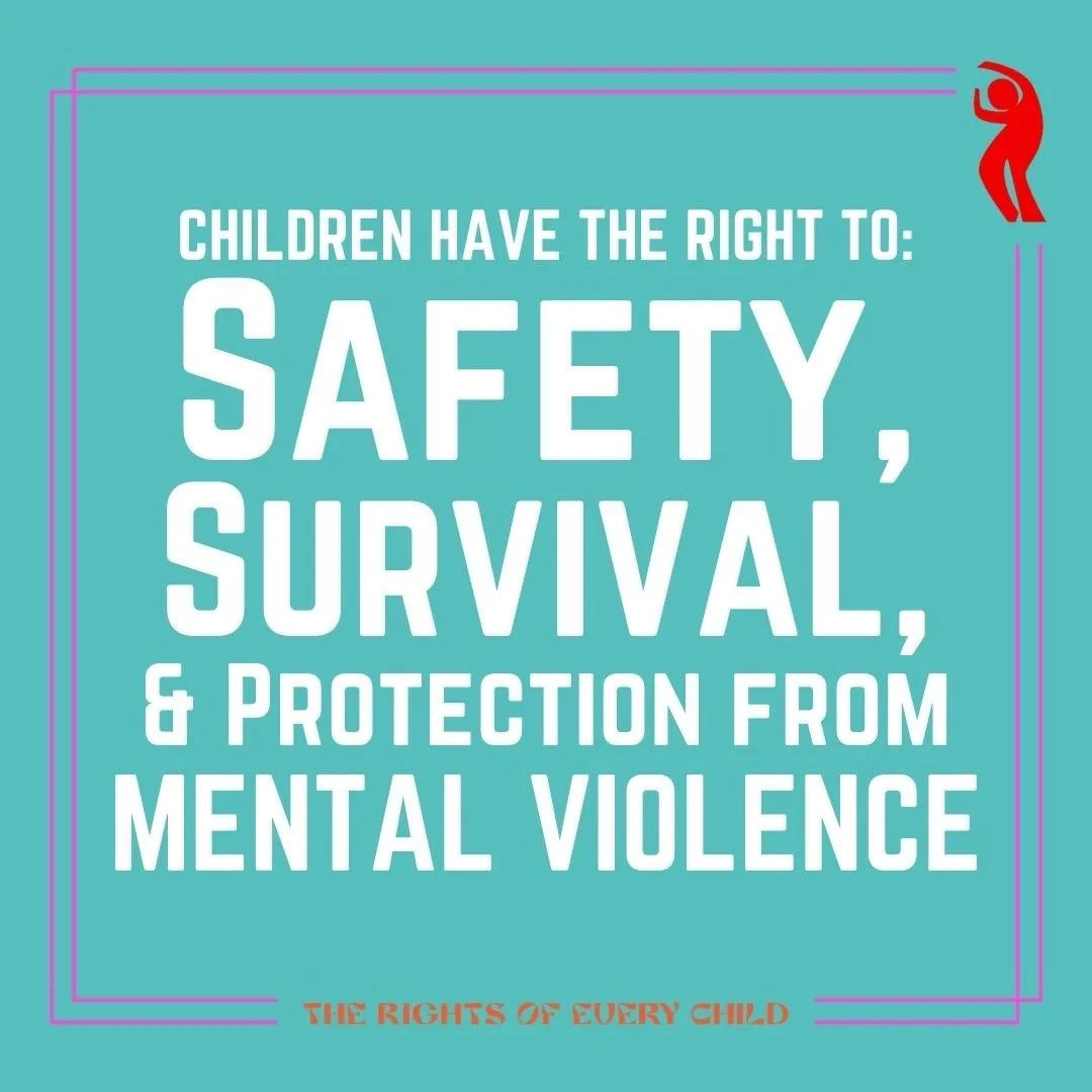 Every child has a right to safety, survival, and protection from mental violence. Because they are entitled to rights. And because those rights are guaranteed in the United Nations Convention on the Rights of the Child, which all 196 UN member countr