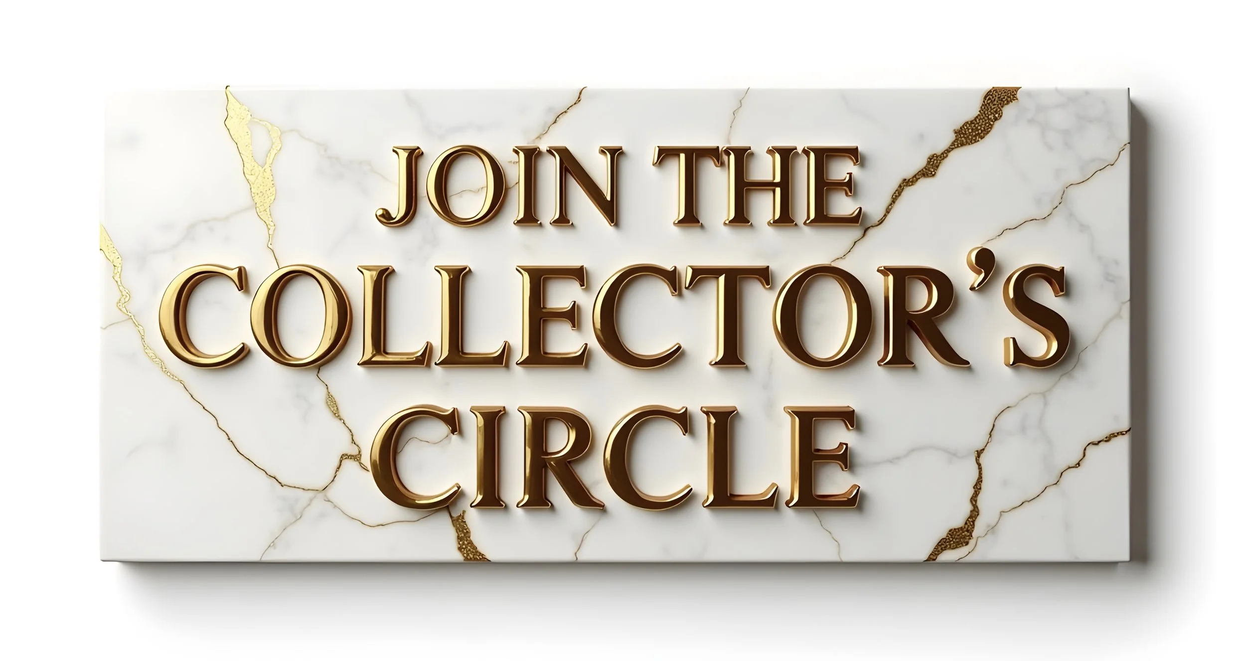 Marble sign with gold lettering saying "Join the Collector's Circle".