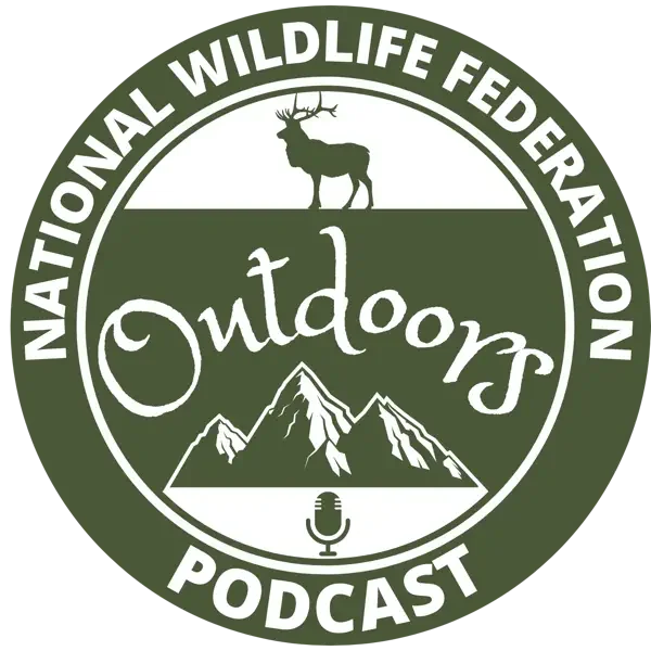 Podcast: National Wildlife Federation Outdoors