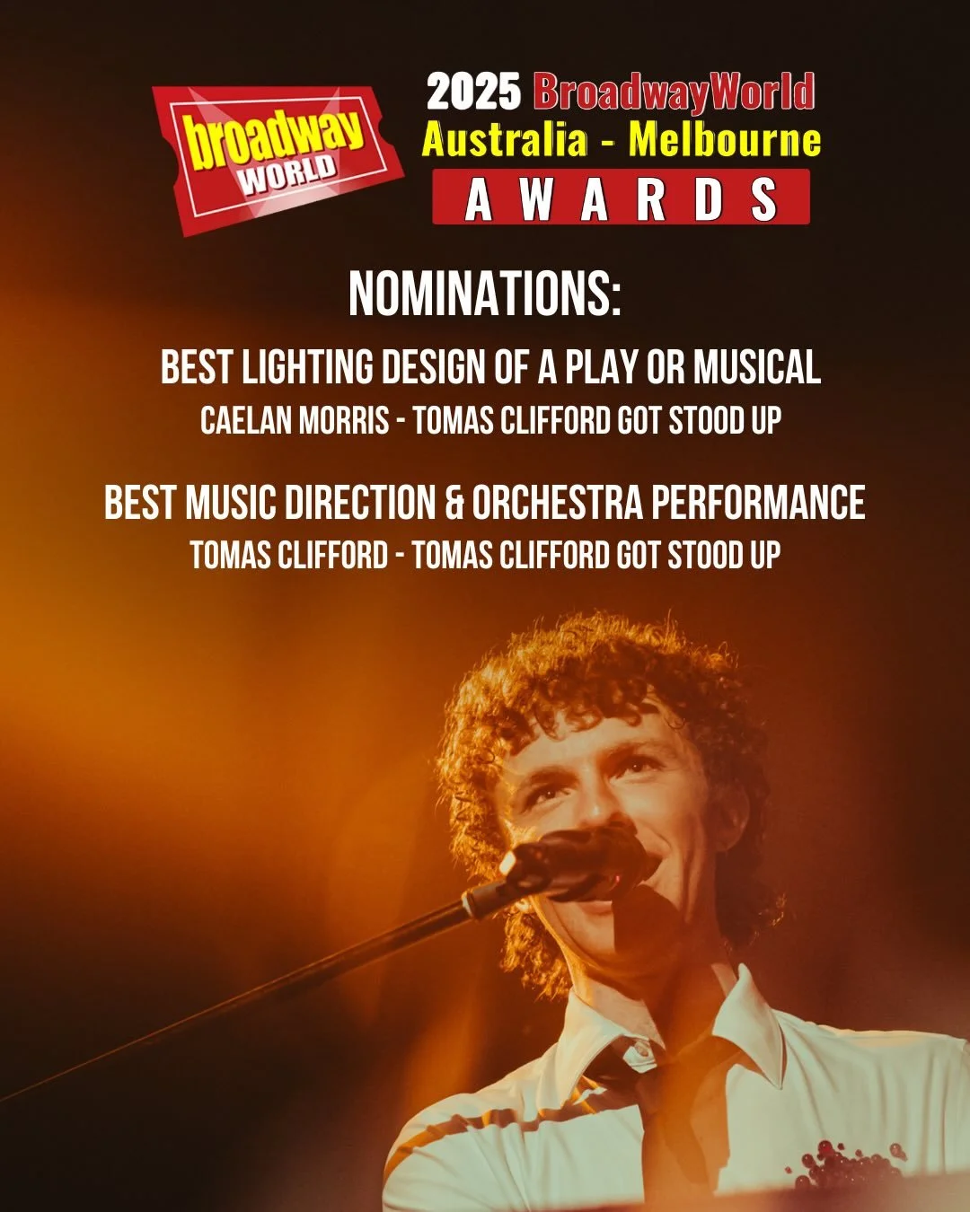 I am absolutely over the moon to share that the @melbfringe season of TOMAS CLIFFORD GOT STOOD UP has been nominated in 2x categories at the 2025 BroadwayWorld Melbourne Awards!!!

⭐️ Best Lighting Design of a Play or Musical
⭐️ Best Music Direction 