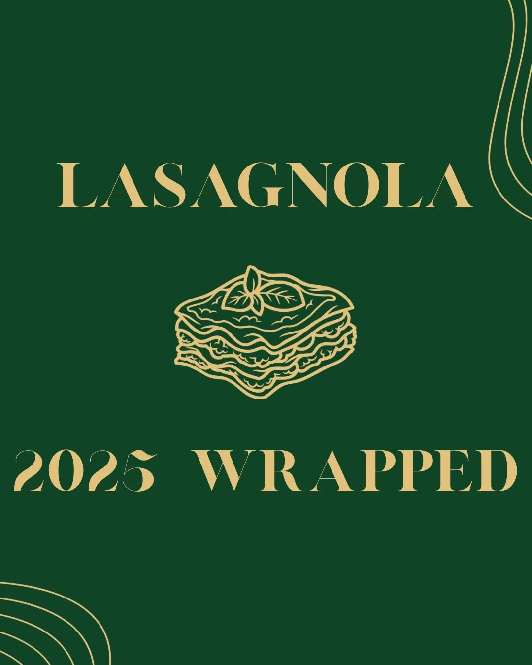 We&rsquo;ve all seen Spotify&rsquo;s 2025 Wrapped&hellip; now it&rsquo;s time for Lasagnola&rsquo;s Wrapped😋

Thank you for all the love this year!! We can&rsquo;t wait to keep cooking for you in the next one🎉