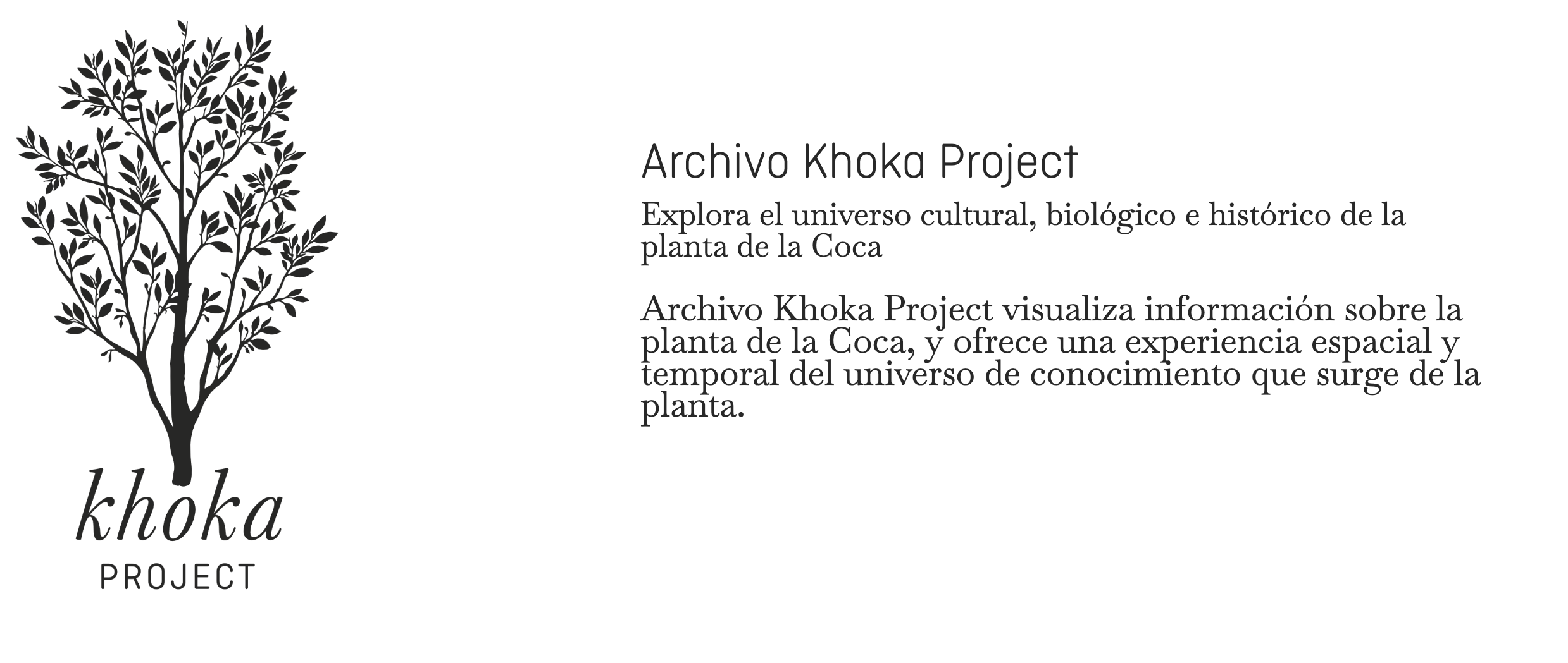 Khoka Project has dedicated over a decade to studying coca through its own agency.