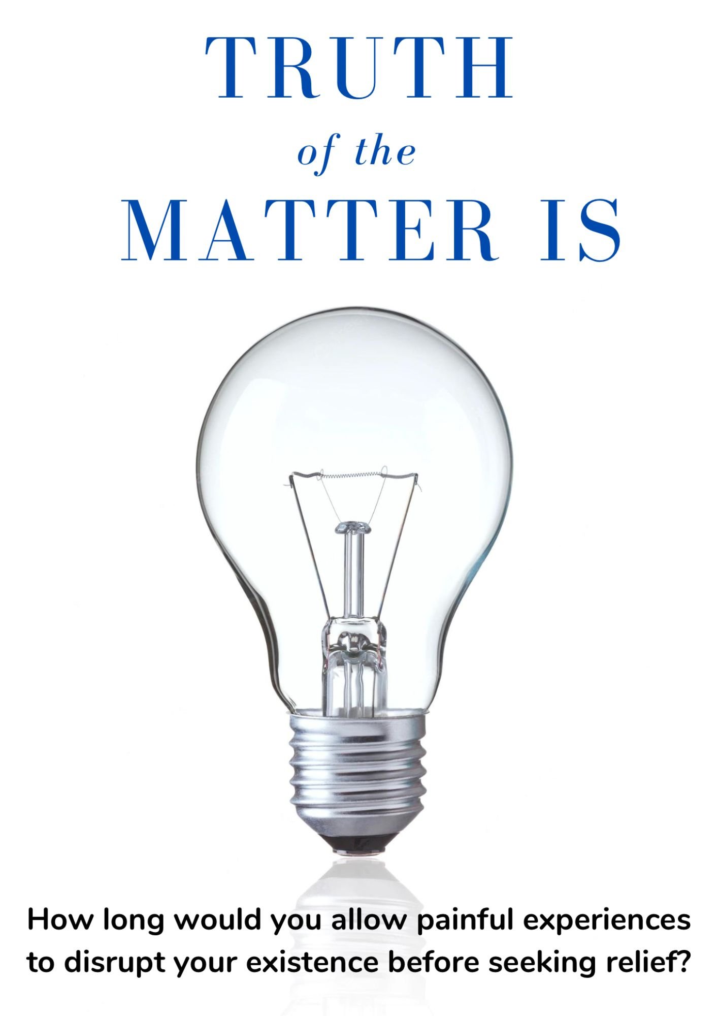 Truth of the Matter Is