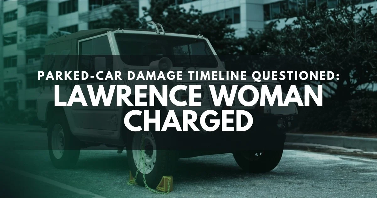 Lawrence Woman Charged After Forensic Review Disputes “Hit While Parked” Claim