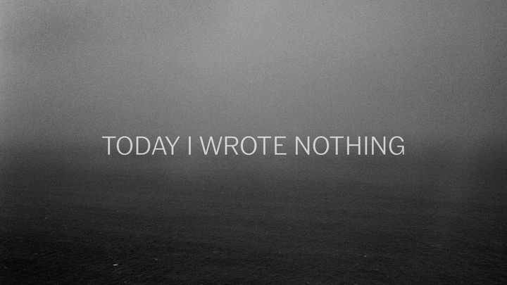 "Today I Wrote Nothing" Art Exhibit